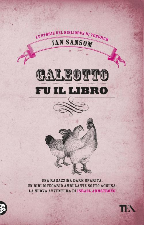 Cover of the book Galeotto fu il libro by Ian Sansom, TEA