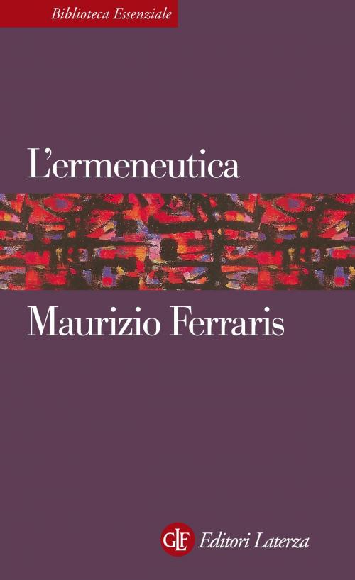 Cover of the book L'ermeneutica by Maurizio Ferraris, Editori Laterza