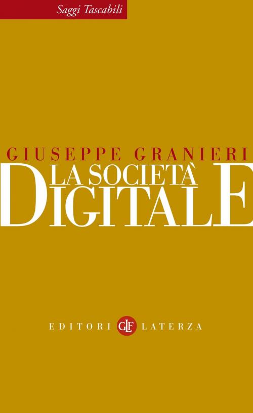 Cover of the book La società digitale by Giuseppe Granieri, Editori Laterza