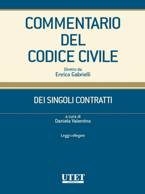 Cover of the book Dei singoli contratti - Leggi collegate by Daniela Valentino, Utet Giuridica