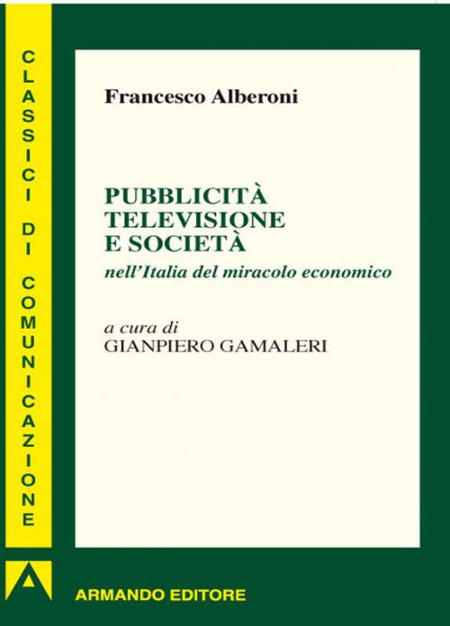 Cover of the book Pubblicità, televisione e società by Francesco Alberoni, Armando Editore