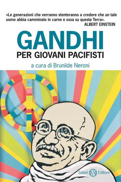 Cover of the book Gandhi per giovani pacifisti by Brunilde Neroni, Marina Visentin, Salani Editore