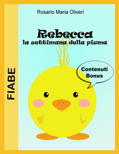 Cover of the book Rebecca: la settimana della piuma by Rosario Maria Oliveri, Rosario Maria Oliveri