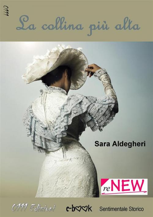 Cover of the book La collina più alta by Sara Aldegheri, 0111 Edizioni