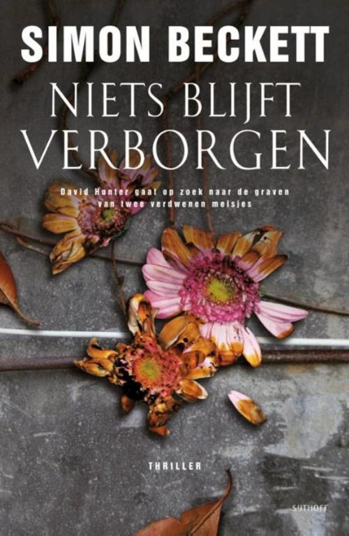 Cover of the book Niets blijft verborgen by Simon Beckett, Luitingh-Sijthoff B.V., Uitgeverij