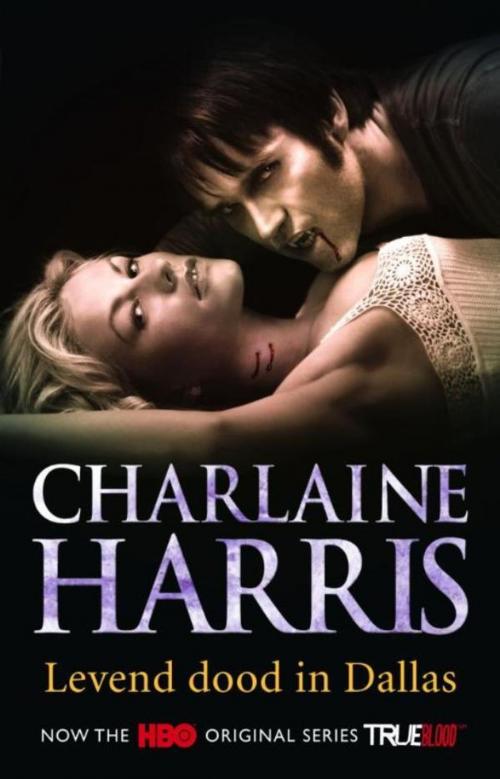Cover of the book Levend dood in Dallas by Charlaine Harris, Luitingh-Sijthoff B.V., Uitgeverij
