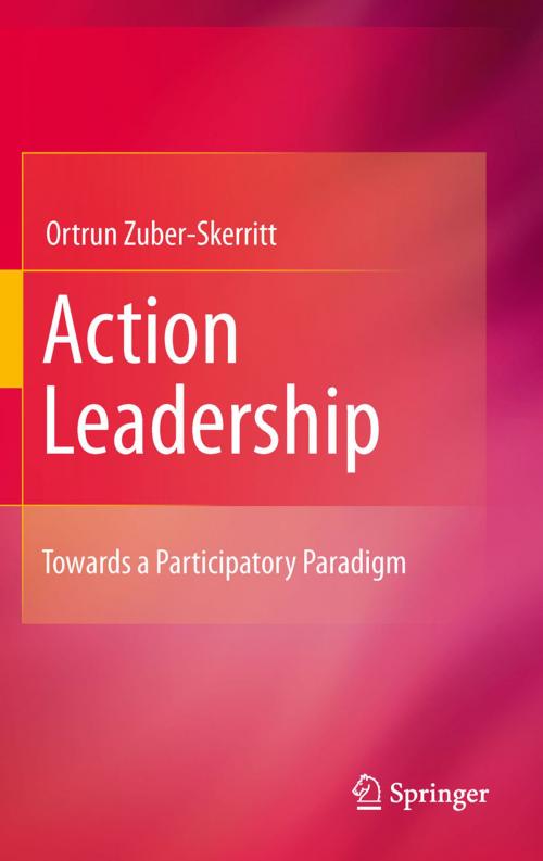 Cover of the book Action Leadership by Ortrun Zuber-Skerritt, Springer Netherlands