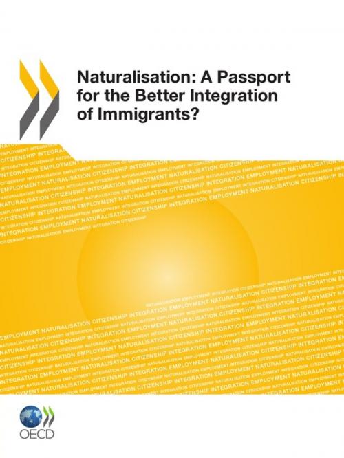 Cover of the book Naturalisation: A Passport for the Better Integration of Immigrants? by Collective, OECD