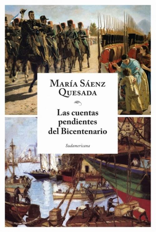 Cover of the book Las cuentas pendientes del bicentenario by María Sáenz Quesada, Penguin Random House Grupo Editorial Argentina