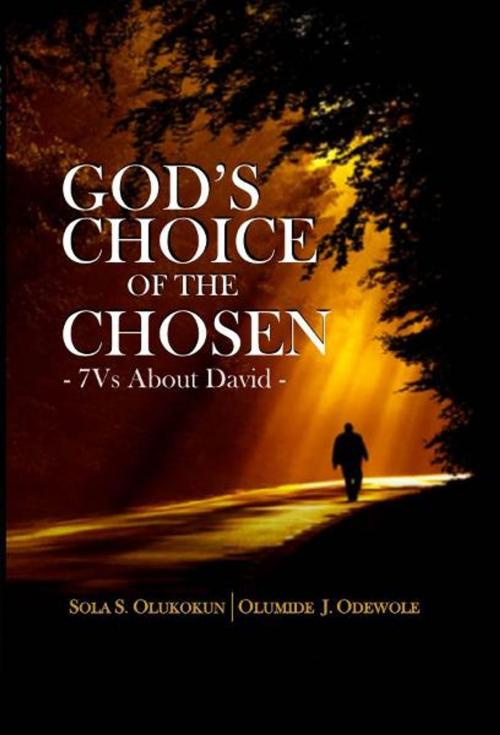 Cover of the book God's Choice of The Chosen by Sola S. Olukokun, Grace House Publishing