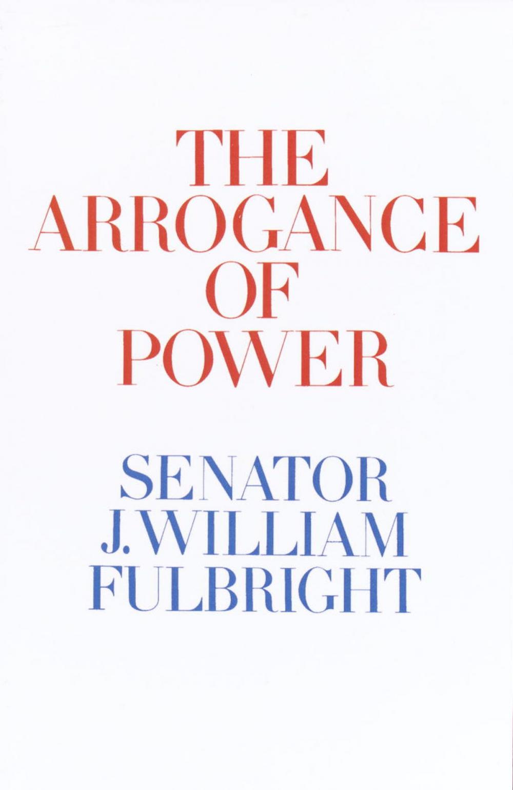 Big bigCover of The Arrogance of Power