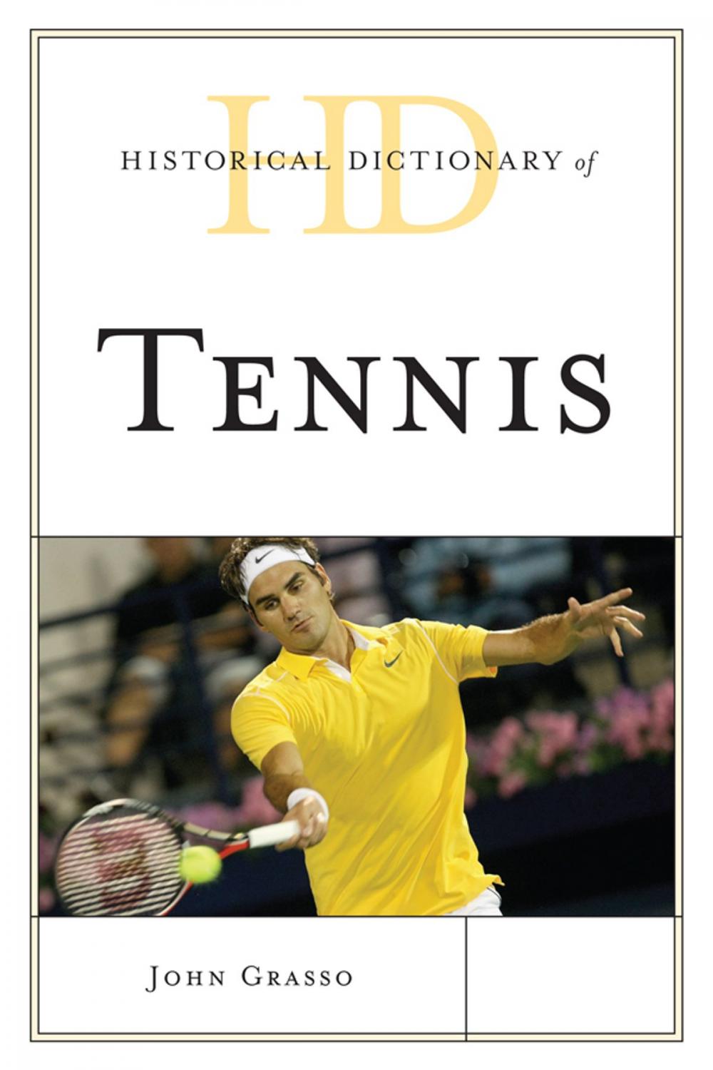 Big bigCover of Historical Dictionary of Tennis