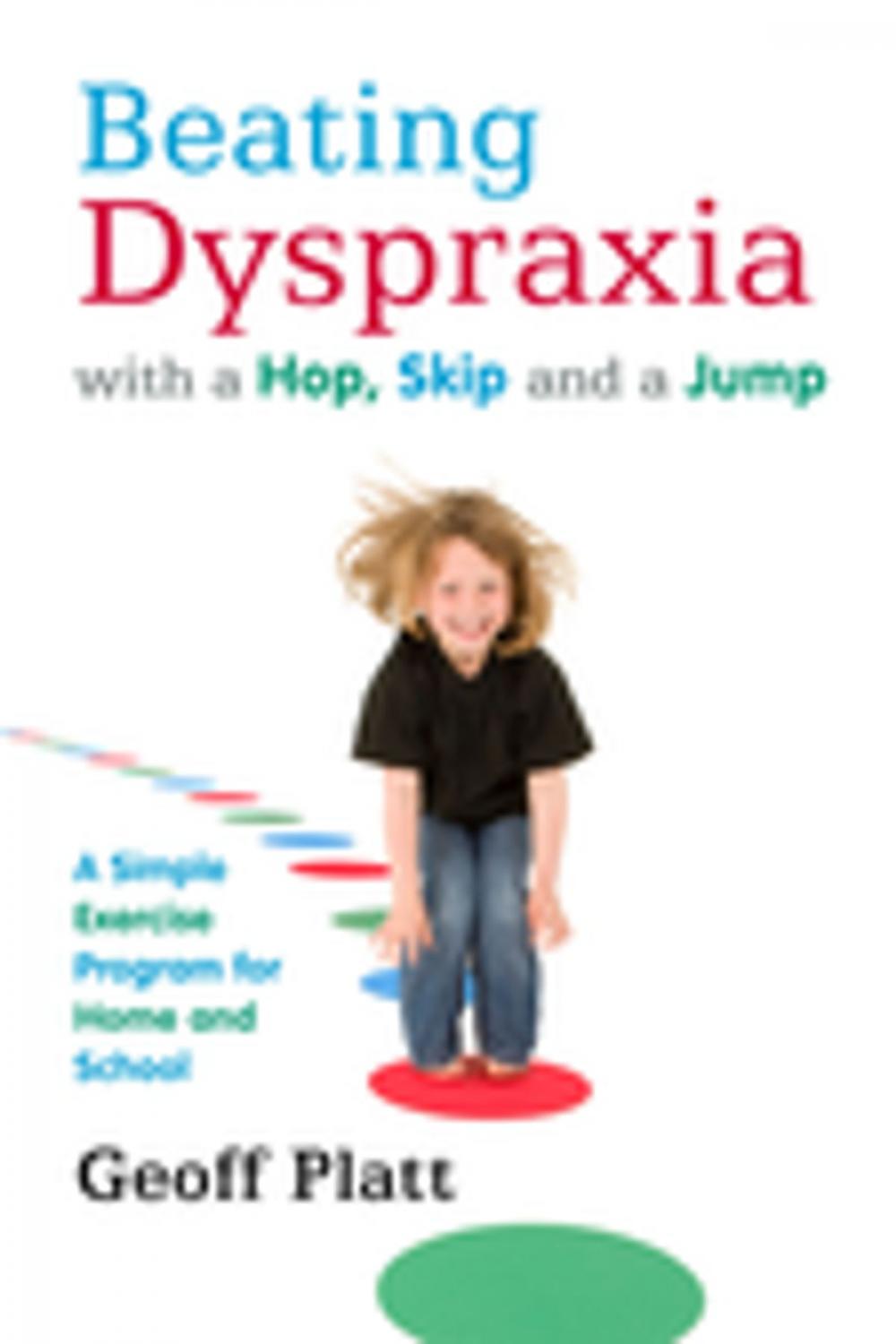 Big bigCover of Beating Dyspraxia with a Hop, Skip and a Jump