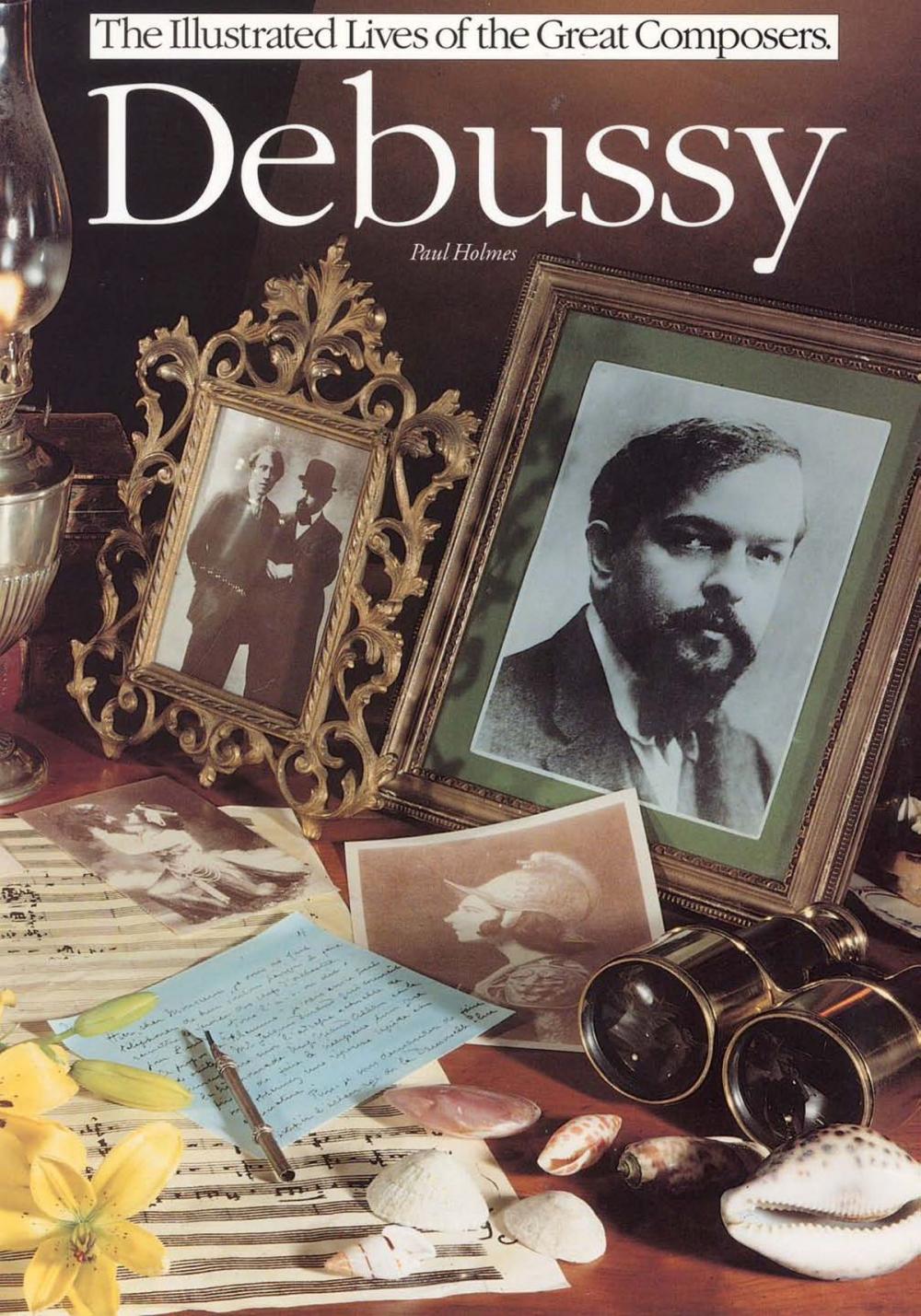Big bigCover of The Illustrated Lives of the Great Composers: Debussy