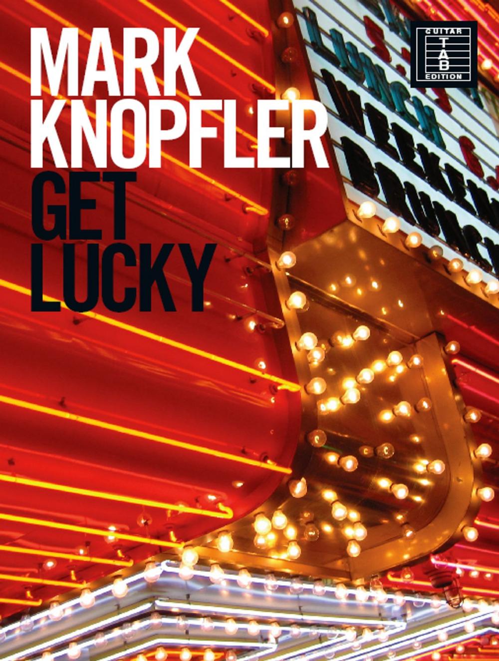 Big bigCover of Mark Knopfler: Get Lucky (Guitar TAB)
