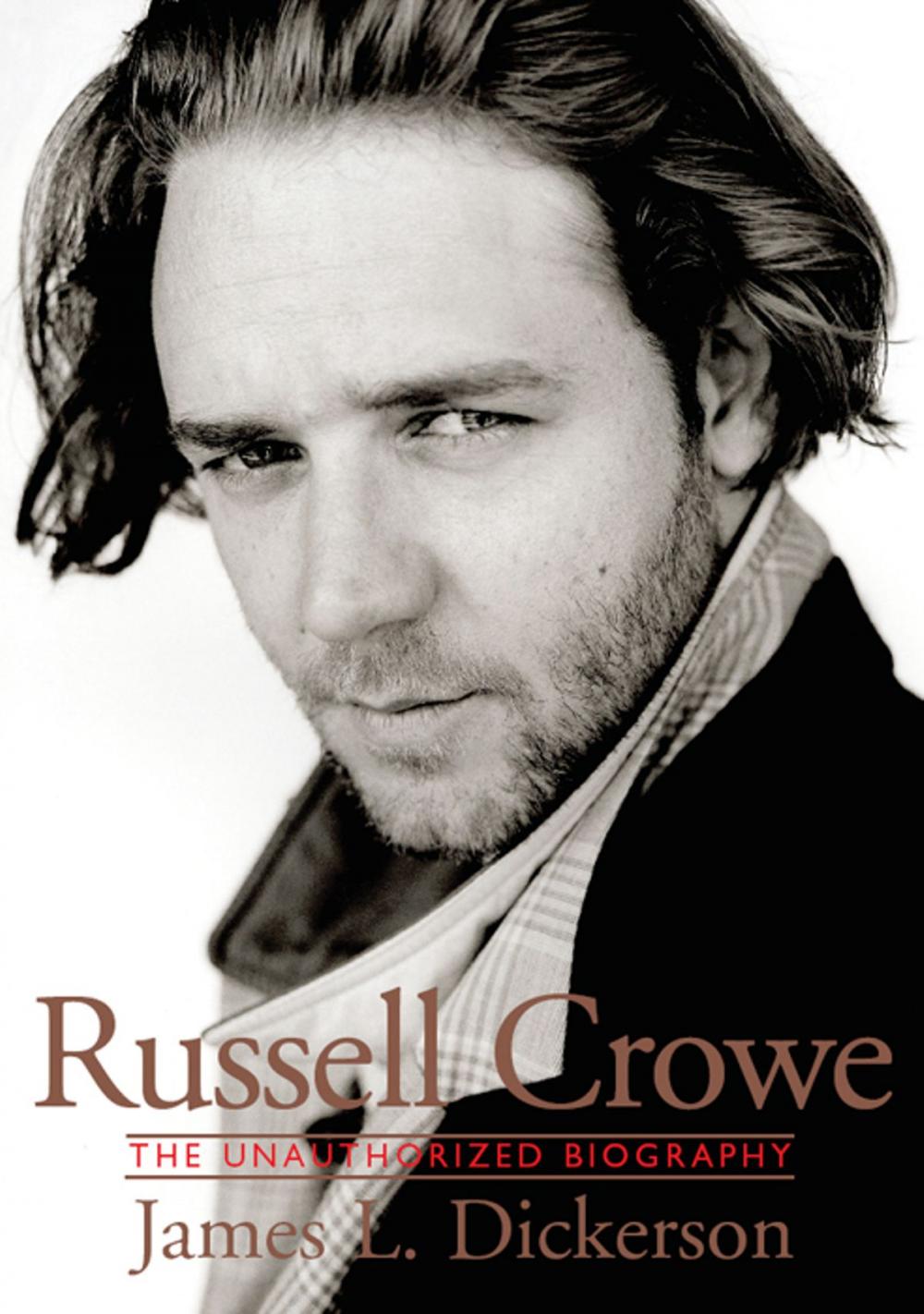Big bigCover of Russell Crowe: The Unauthorized Biography