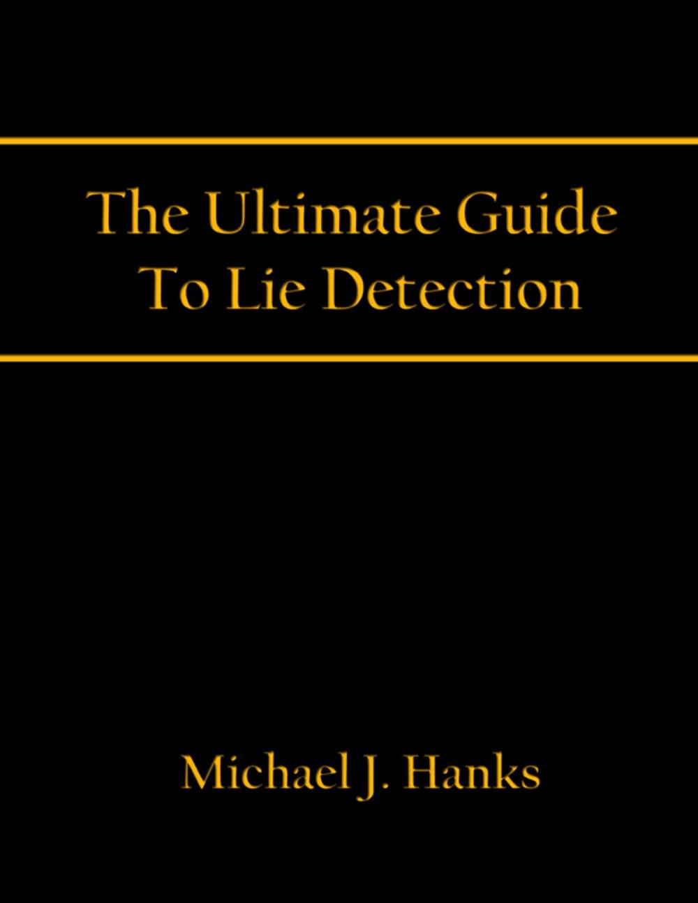 Big bigCover of The Ultimate Guide To Lie Detection