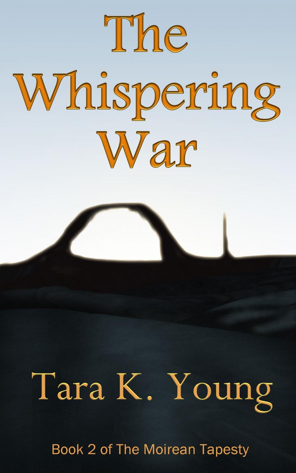 Big bigCover of The Whispering War, Book 2 of the Moirean Tapestry