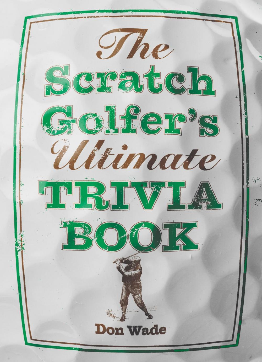 Big bigCover of The Scratch Golfer's Ultimate Trivia Book