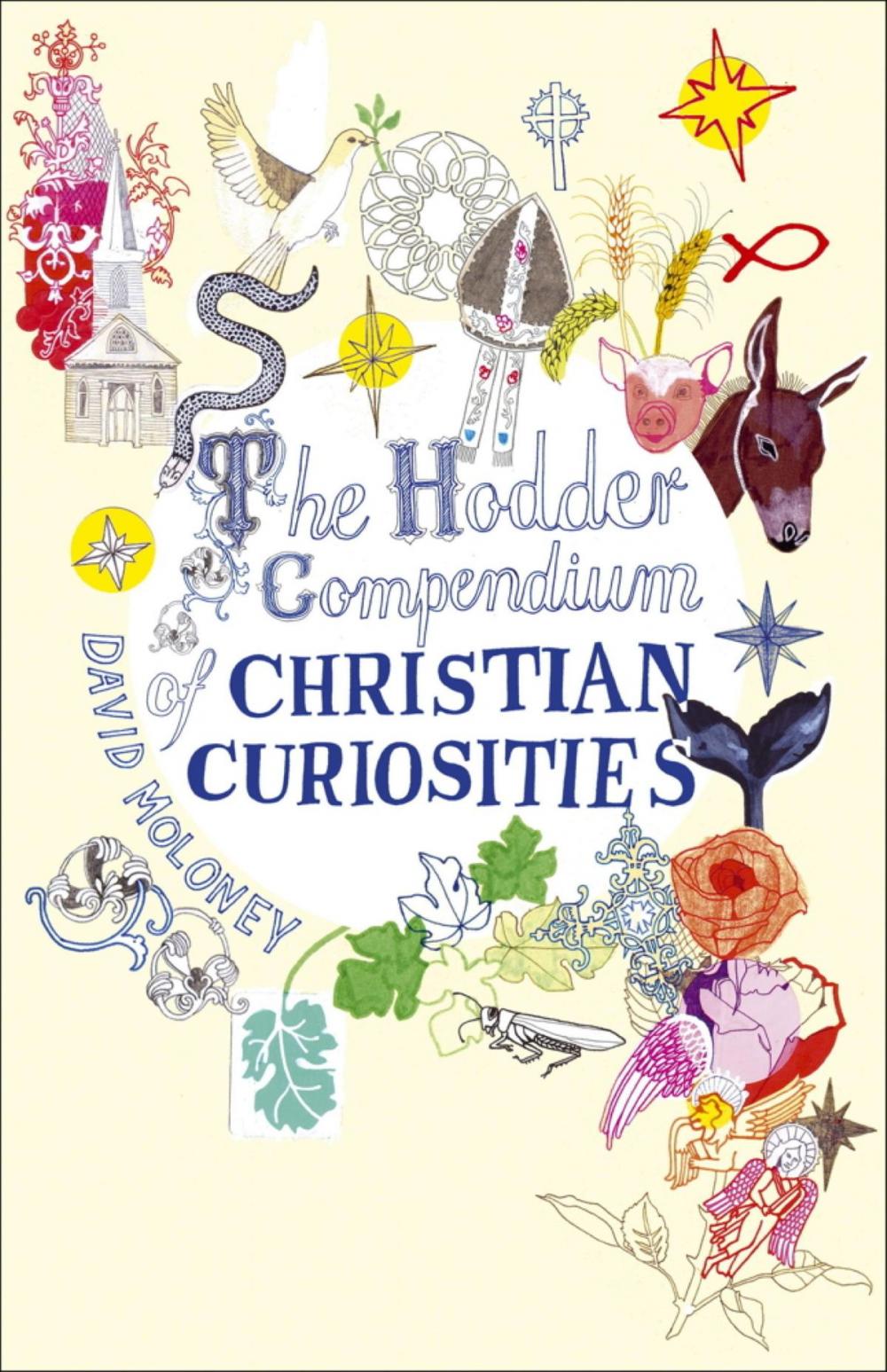 Big bigCover of The Hodder Compendium of Christian Curiosities