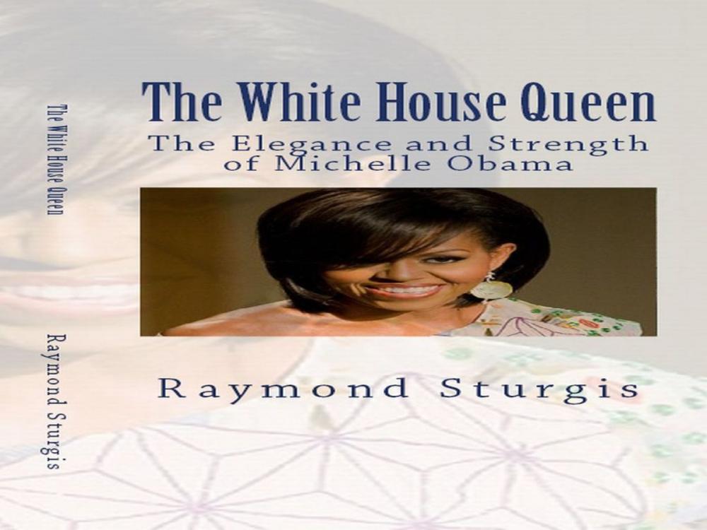 Big bigCover of The White House Queen: The Elegance and Strength of Michelle Obama