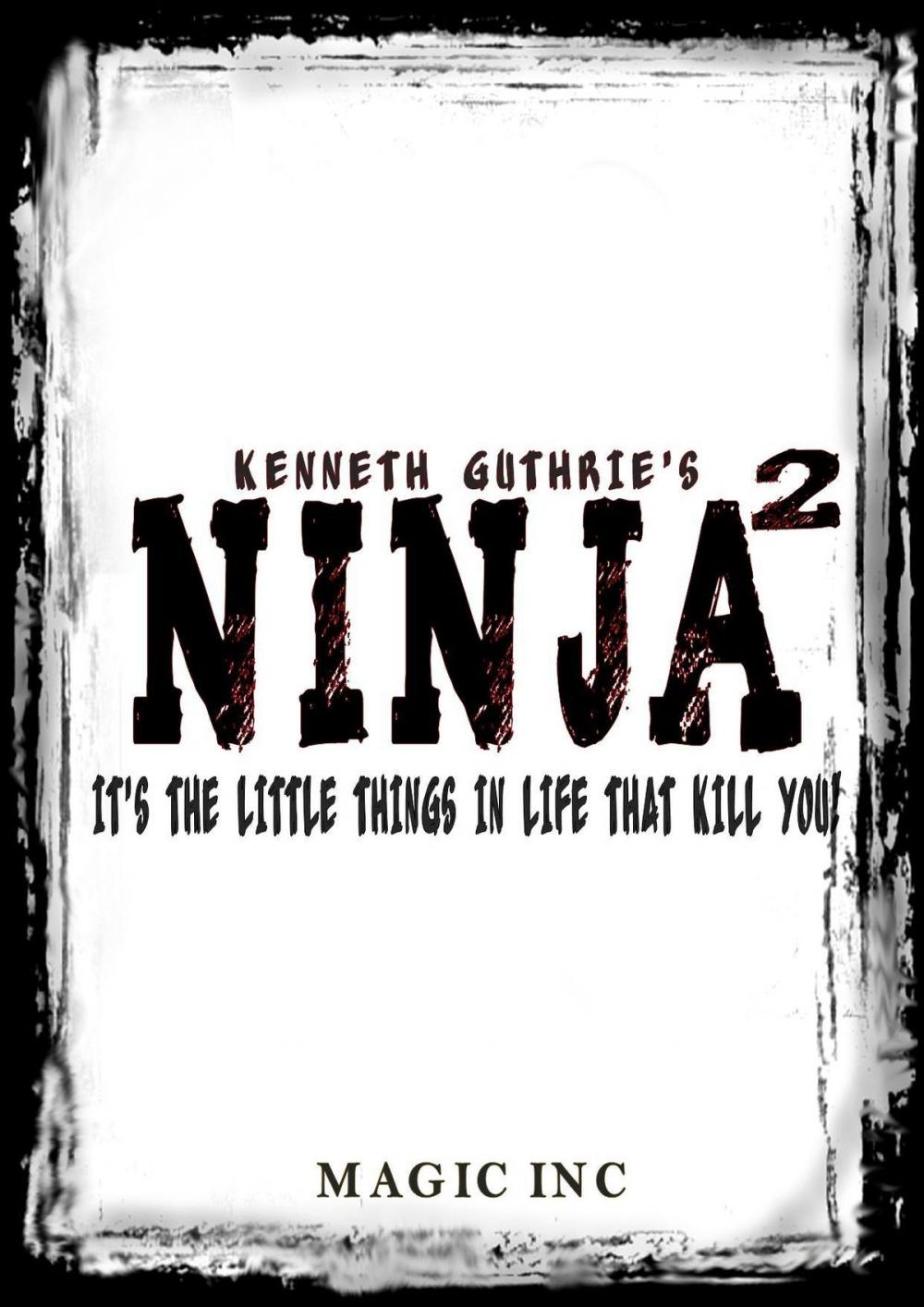 Big bigCover of Ninja 2: It's the little things that can kill you!