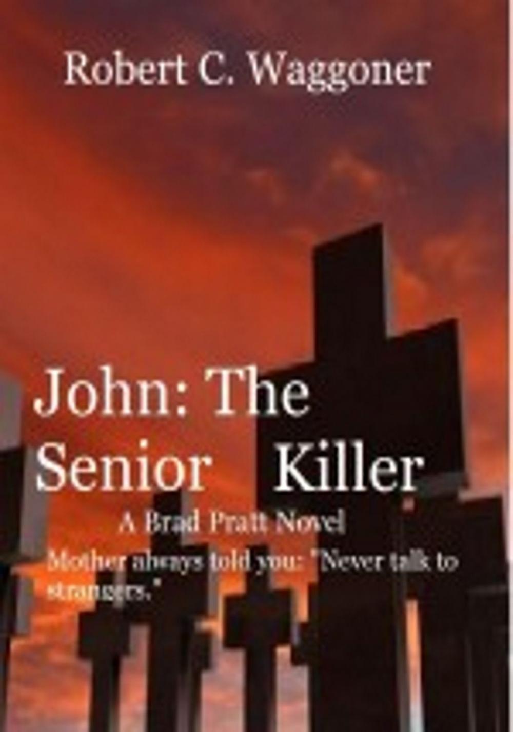 Big bigCover of John: The Senior Killer