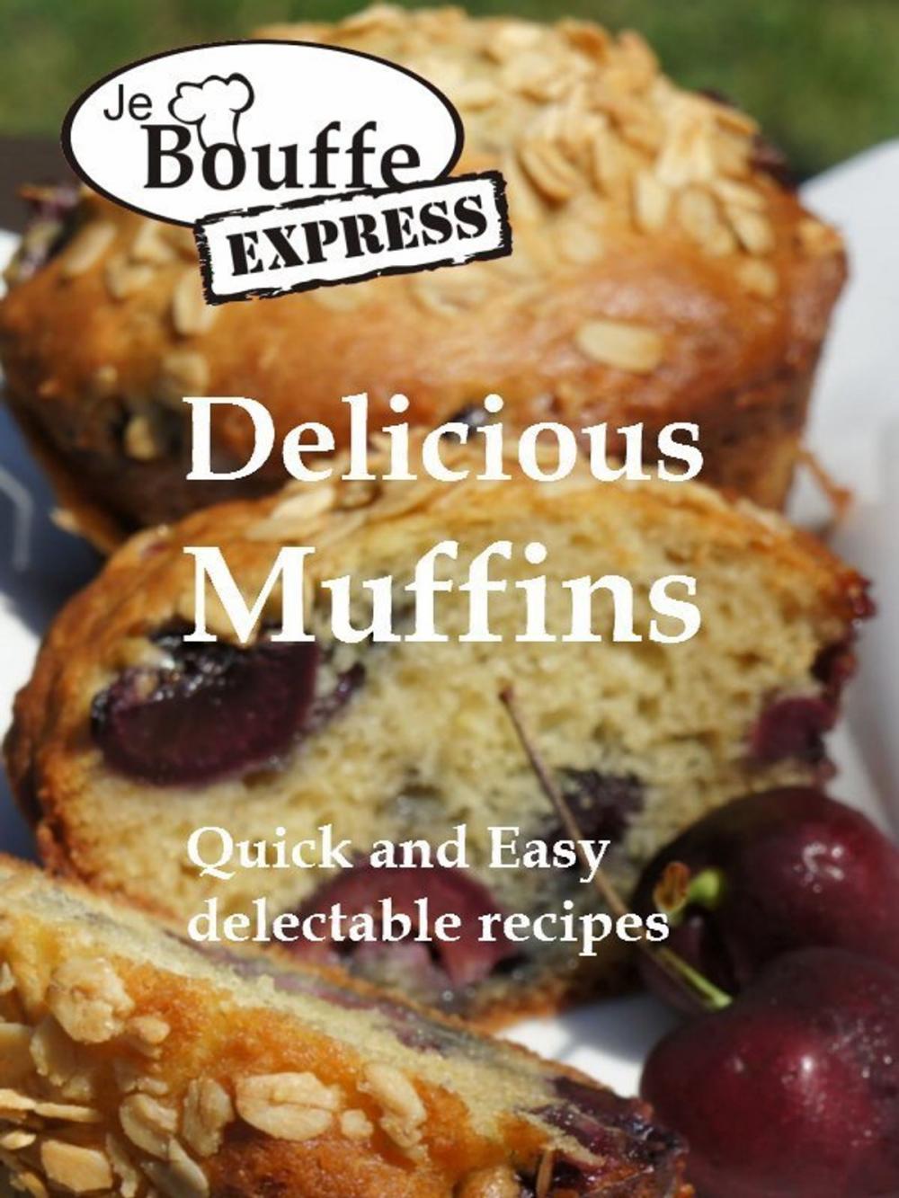 Big bigCover of JeBouffe-Express Delicious Muffins Quick and Easy Recipes