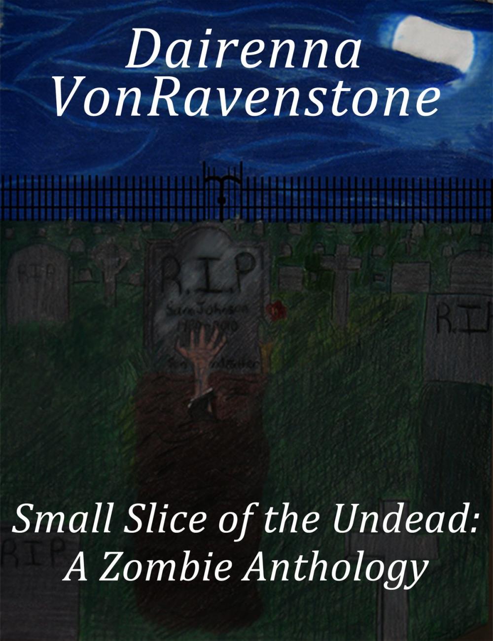 Big bigCover of Small Slice of the Undead: a Zombie Anthology