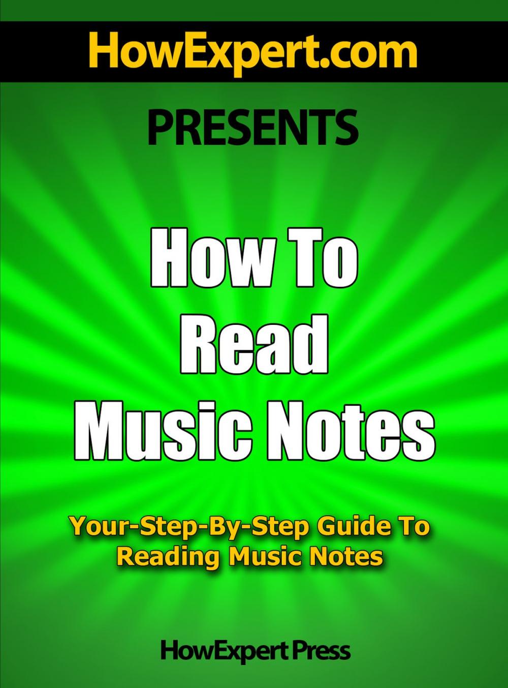 Big bigCover of How To Read Music Notes: Your Step-By-Step Guide To Reading Music Notes