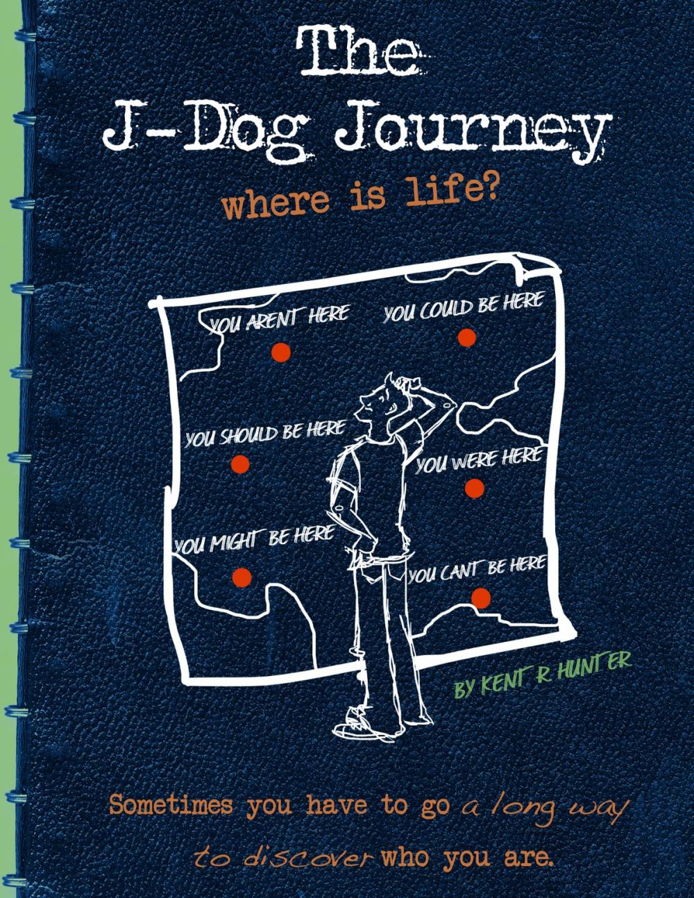 Big bigCover of The J-Dog Journey: Where is Life?