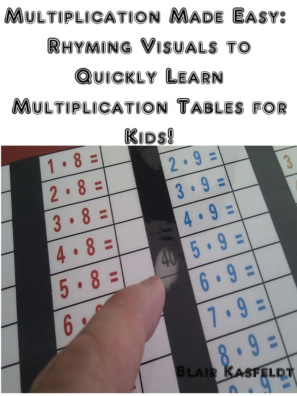 Big bigCover of Multiplication Made Easy: Rhyming Visuals to Quickly Learn Multiplication Tables for Kids!