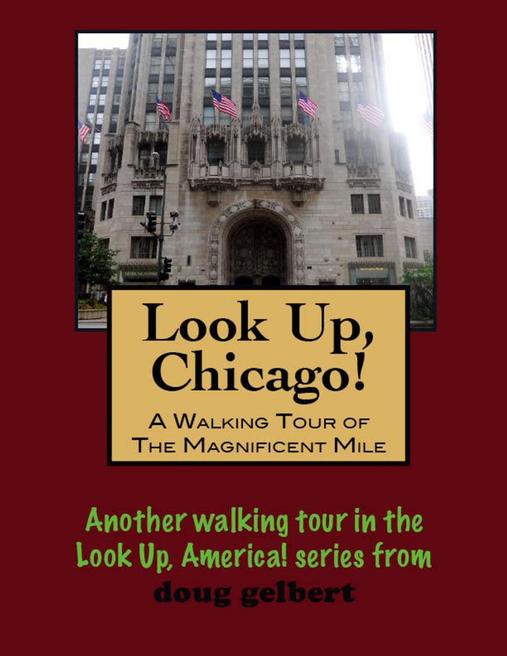 Big bigCover of Look Up, Chicago! A Walking Tour of the Magnificent Mile