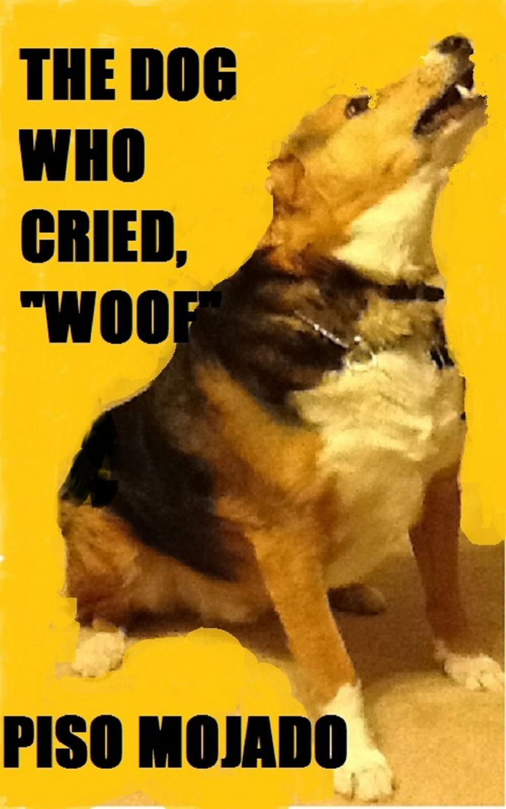 Big bigCover of The Dog Who Cried "Woof"