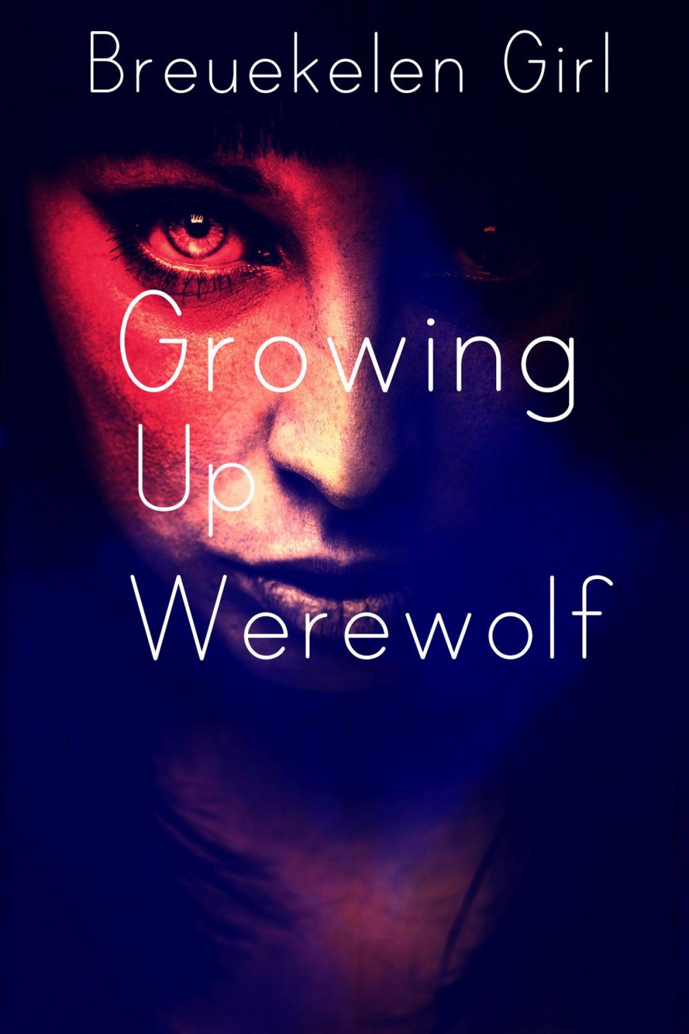 Big bigCover of Growing Up Werewolf