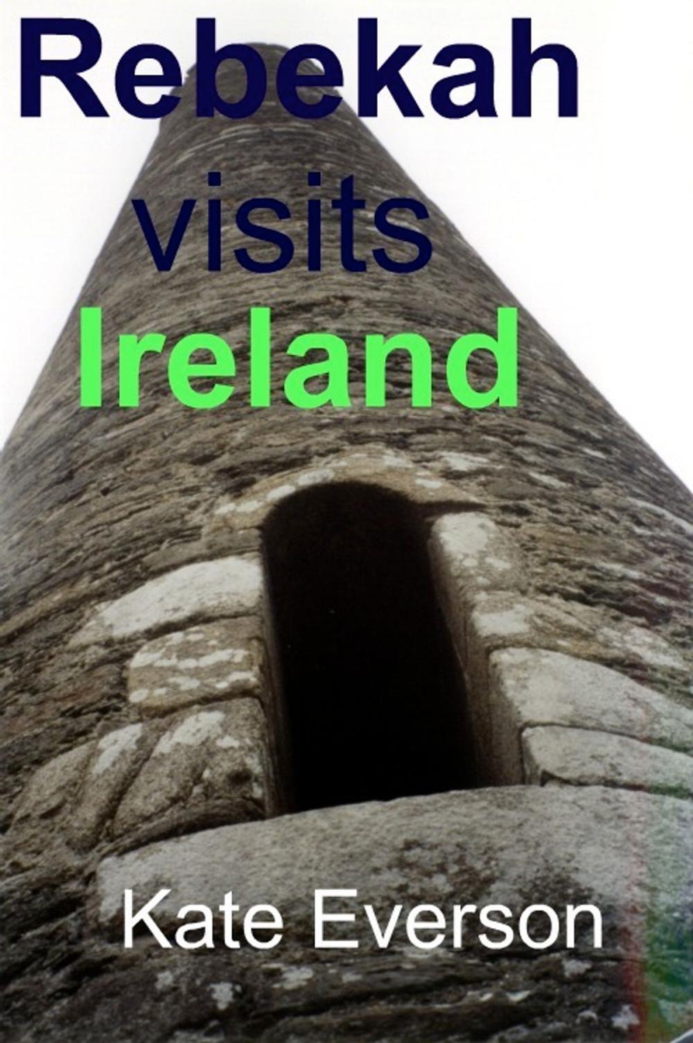 Big bigCover of Rebekah Visits Ireland