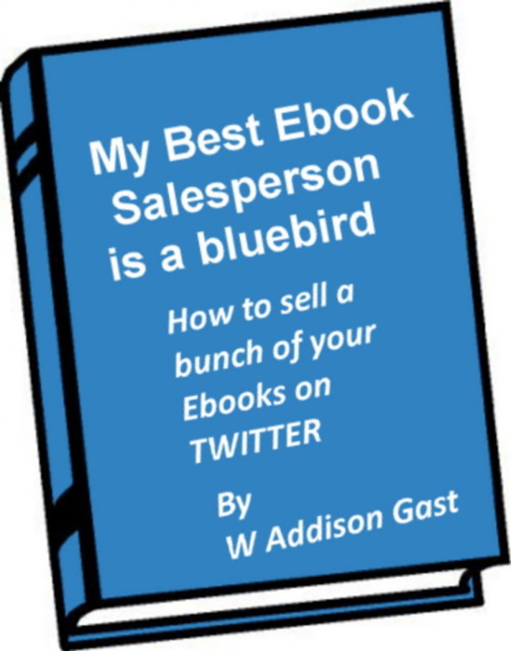 Big bigCover of My Best Ebook Salesperson..is a Bird