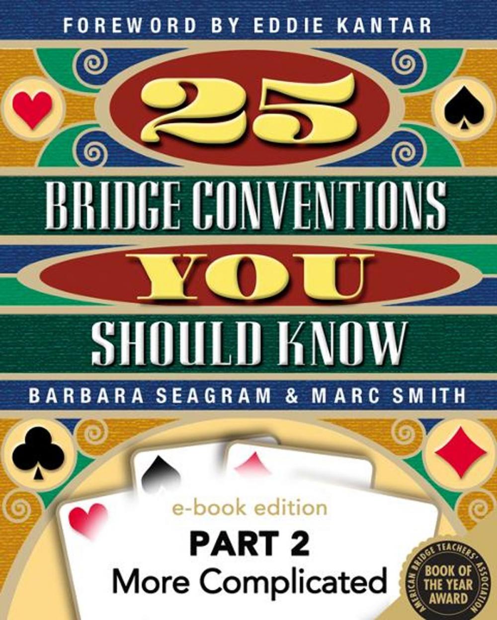 Big bigCover of 25 Bridge Conventions You Should Know - Part 2: More Complicated