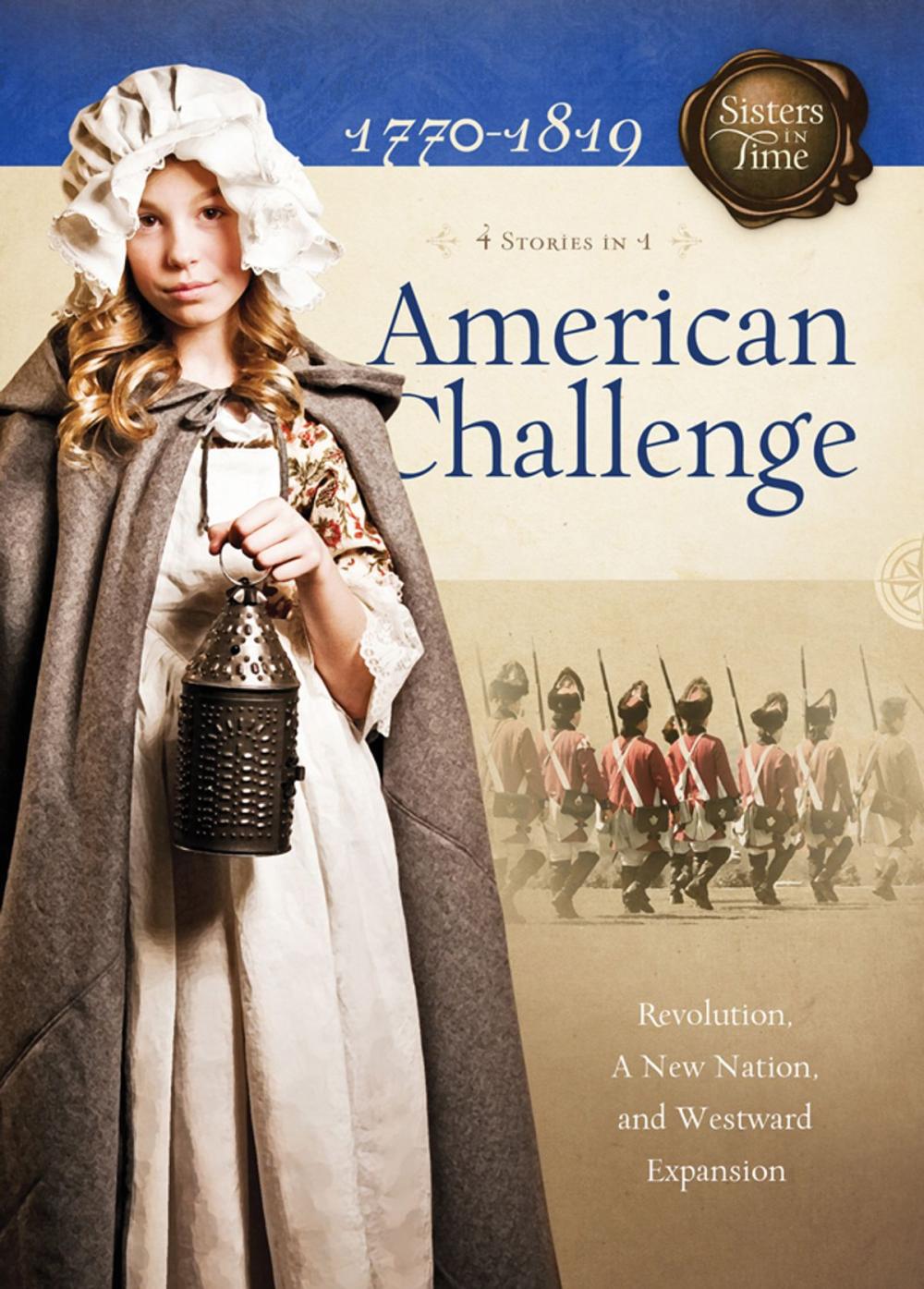 Big bigCover of American Challenge: Revolution, A New Nation, and Westward Expansion