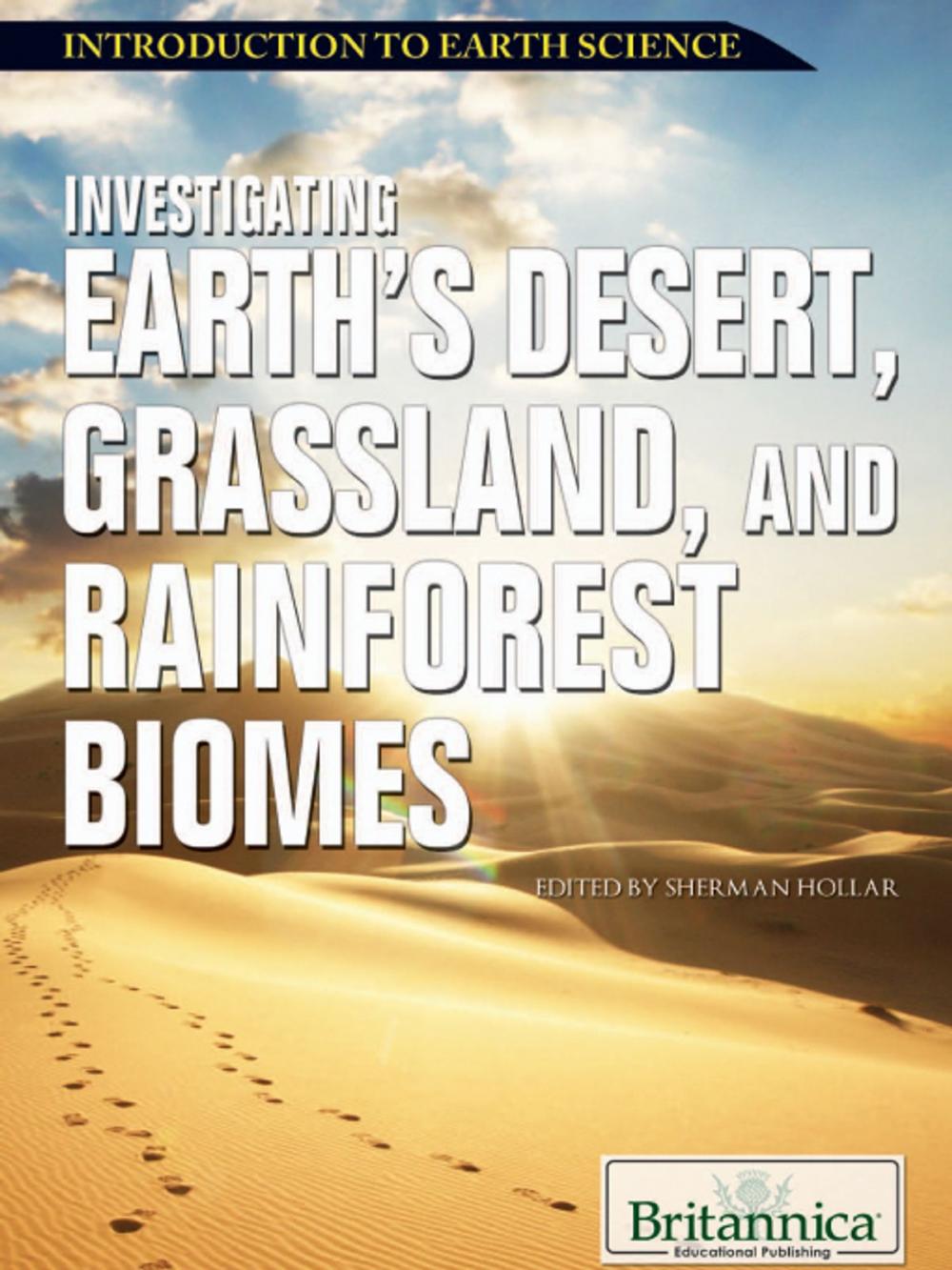 Big bigCover of Investigating Earth’s Desert, Grassland, and Rainforest Biomes