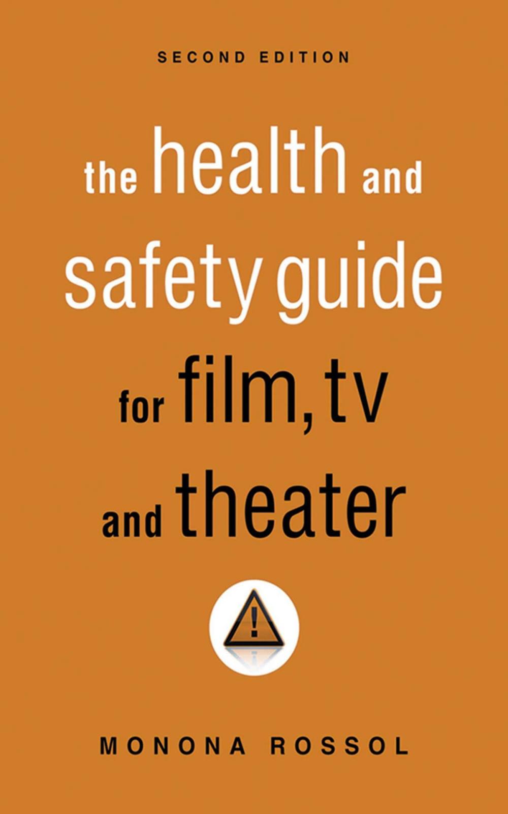 Big bigCover of The Health & Safety Guide for Film, TV & Theater, Second Edition
