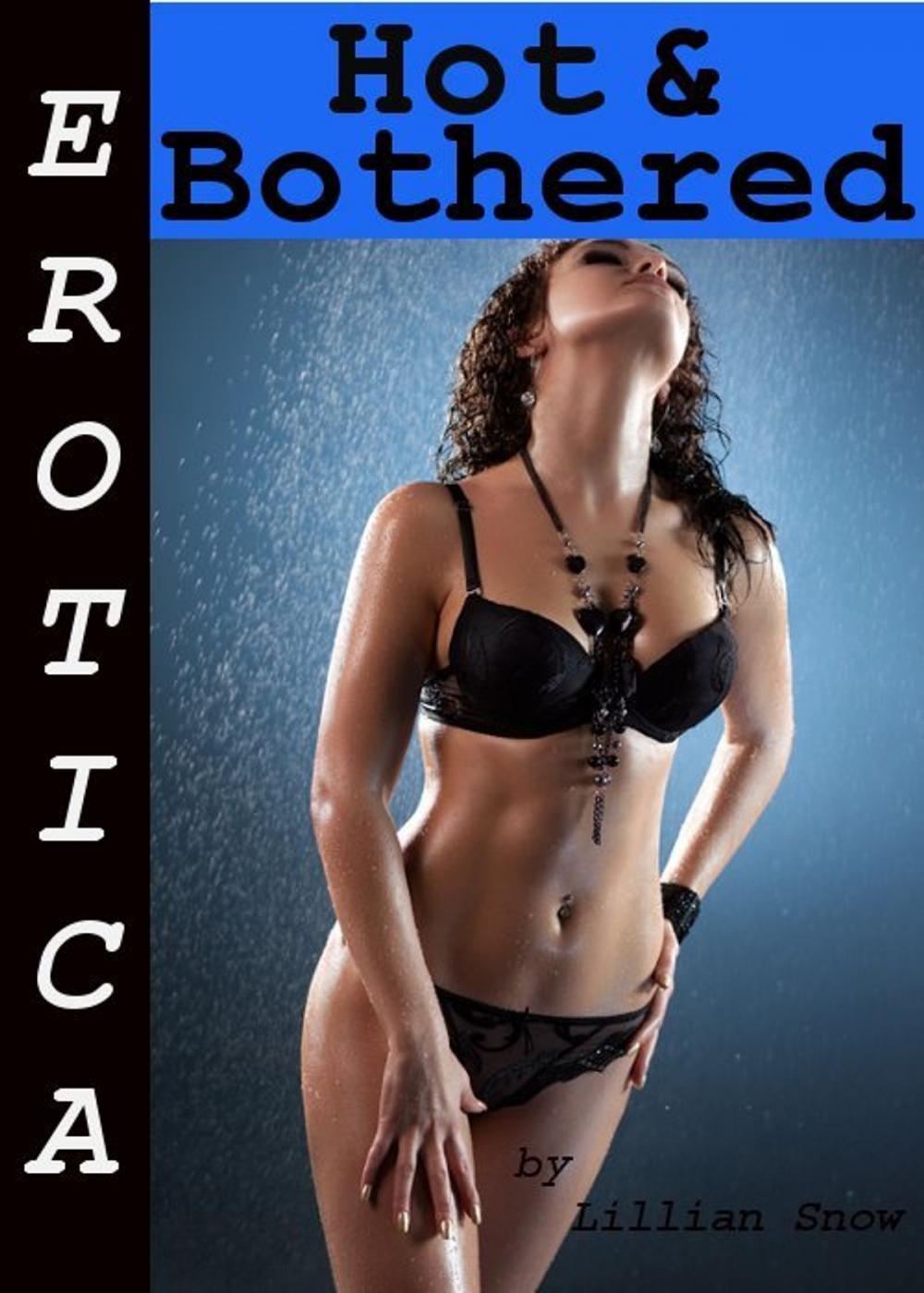Big bigCover of Erotica: Hot & Bothered, Tales of Sex
