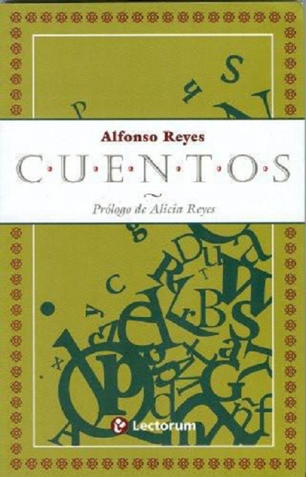 Big bigCover of Cuentos. Alfonso Reyes