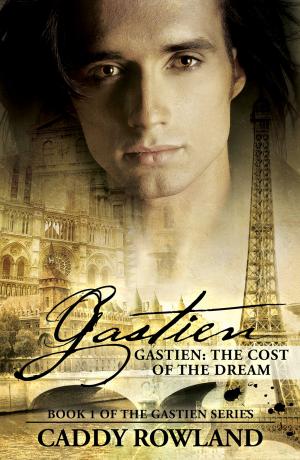 Cover of the book Gastien: The Cost of the Dream by Nina Serrano