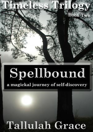 Book cover of Timeless Trilogy, Book Two, Spellbound