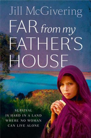 Cover of the book Far From My Father’s House by Julie Shaw