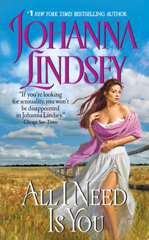 Cover of the book All I Need Is You by Johanna Lindsey