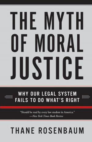 Cover of the book The Myth of Moral Justice by Baratunde Thurston