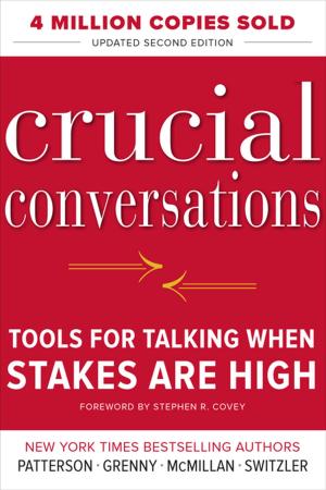 Book cover of Crucial Conversations Tools for Talking When Stakes Are High, Second Edition