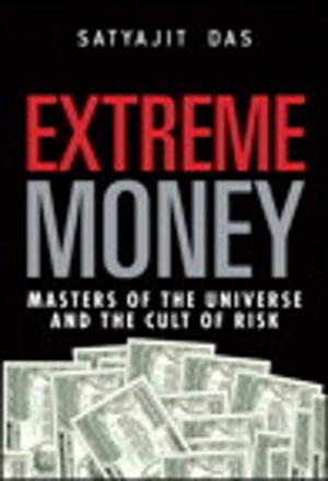Book cover of Extreme Money: Masters of the Universe and the Cult of Risk